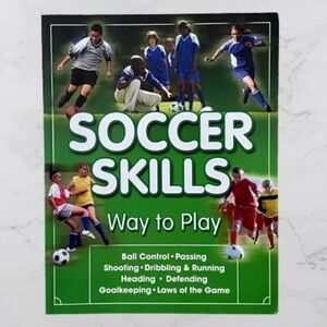 Soccer Skills: Way to Play Book​​​​​​​​​​​​​​​​​​​​​​​​​​​​​